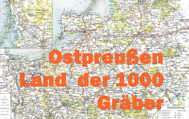 Ostpreußen Land der 1000 Gräber